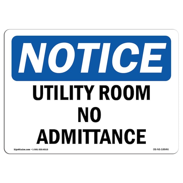 Safety Sign, OSHA Notice, 7" Height, 10" Width, Aluminum, Utility Room No Admittance Sign, Landscape